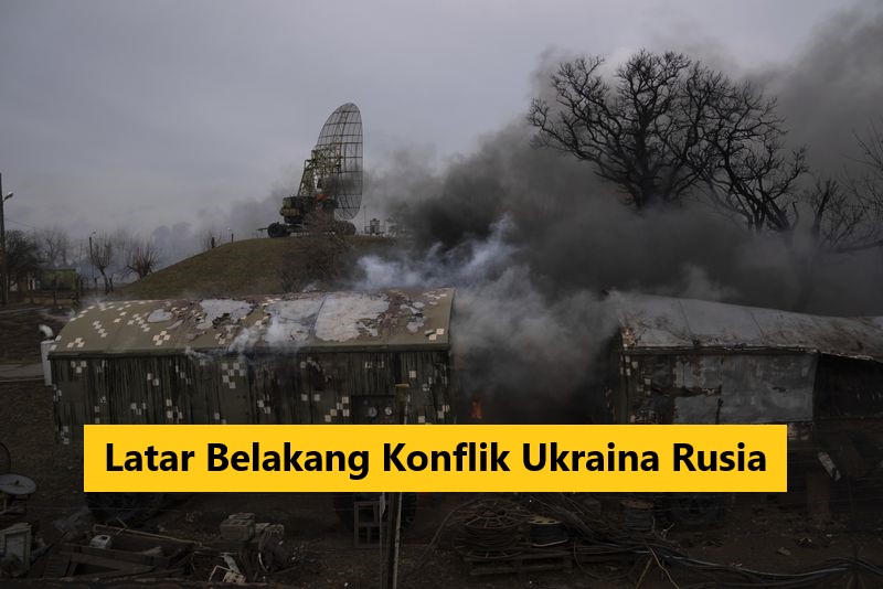 Latar Belakang Konflik Ukraina Rusia